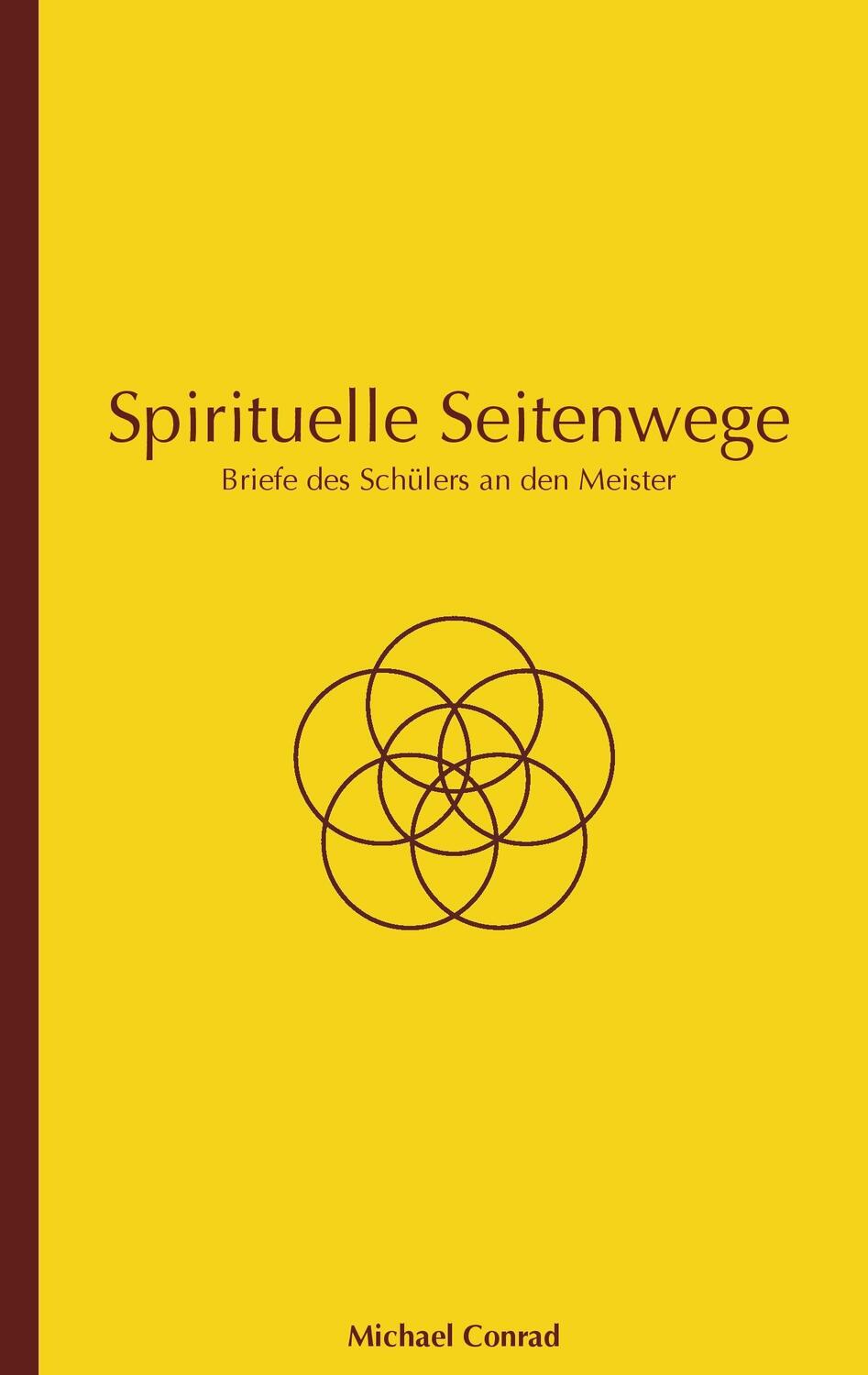 Cover: 9783741296192 | Spirituelle Seitenwege | Briefe des Schülers an den Meister | Conrad