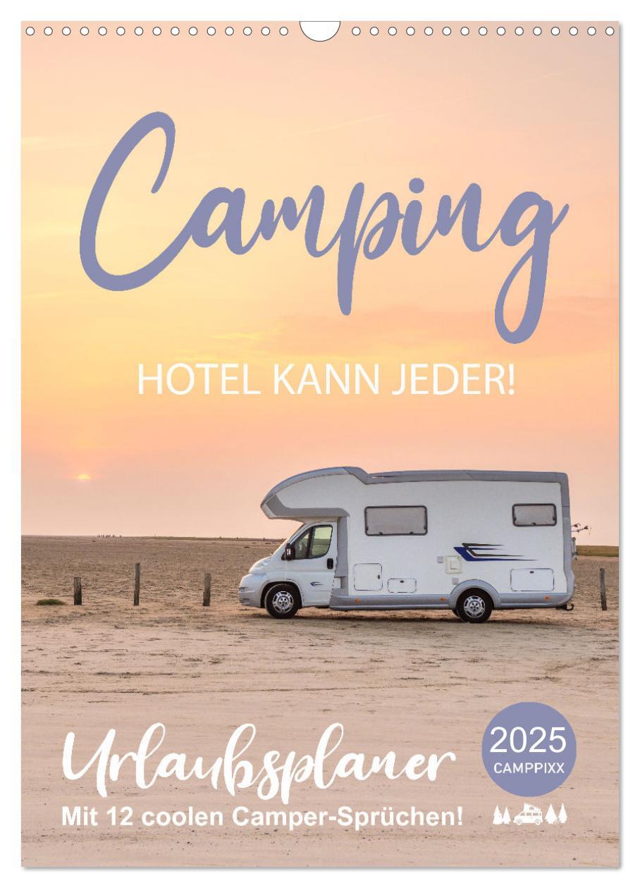 Cover: 9783435920419 | Camping - Hotel kann jeder! (Wandkalender 2025 DIN A3 hoch),...