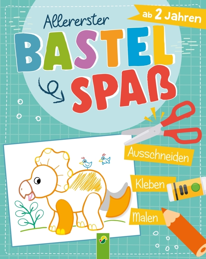 Cover: 9783849927592 | Allererster Bastelspaß ab 2 Jahren. Ausschneiden, Kleben, Malen....