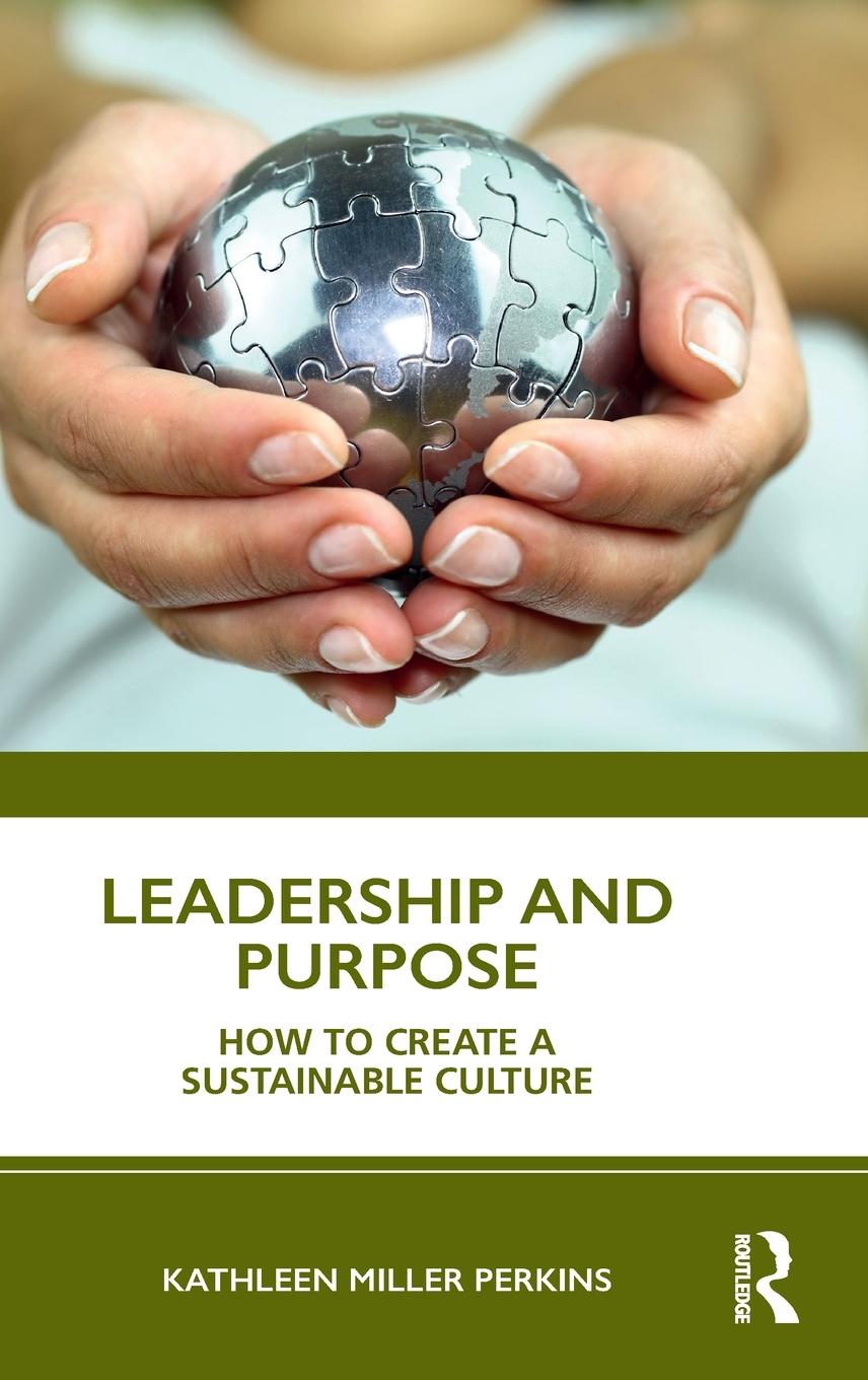 Cover: 9780367217693 | Leadership and Purpose | How to Create a Sustainable Culture | Perkins