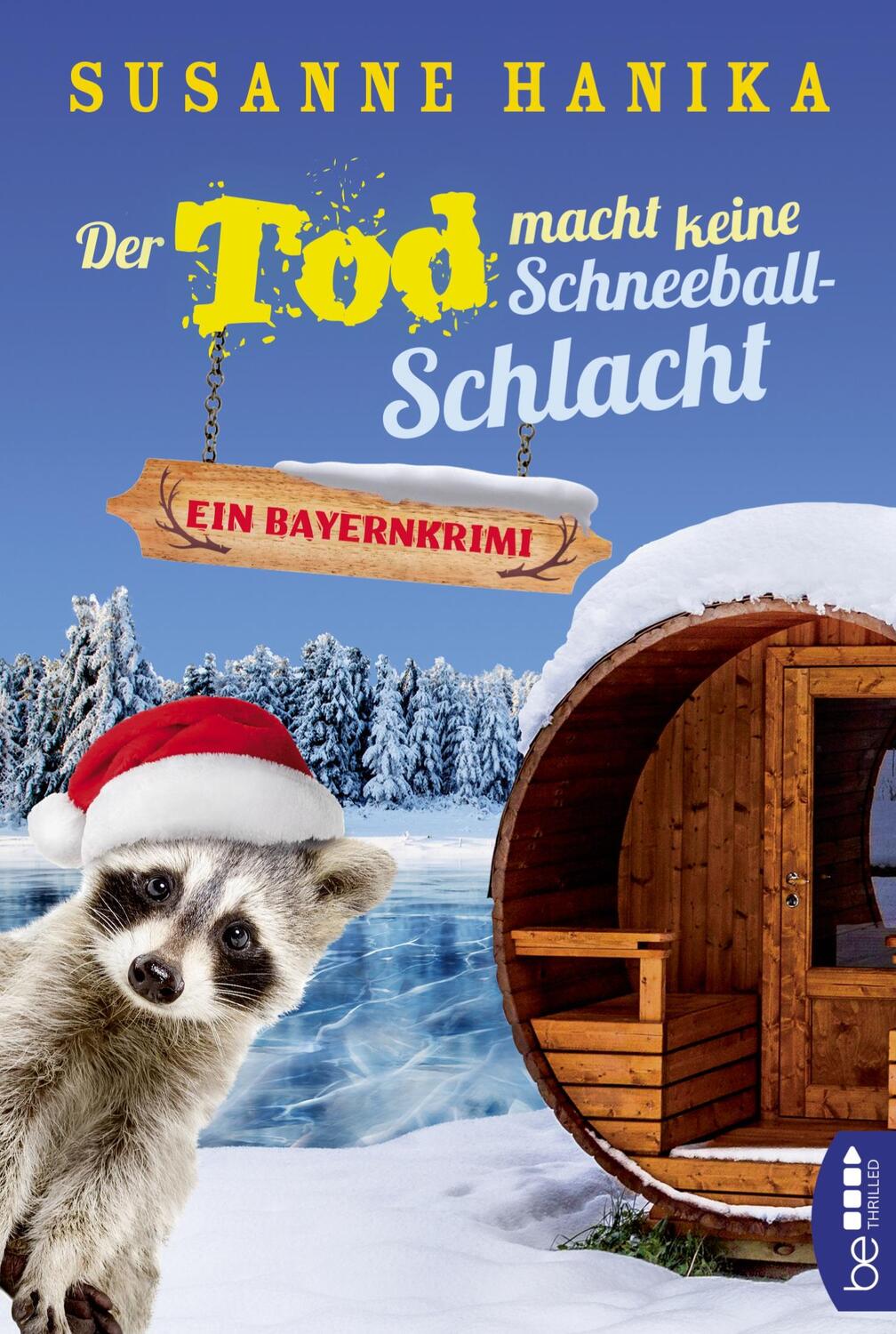 Cover: 9783741302244 | Der Tod macht keine Schneeballschlacht | Ein Bayernkrimi | Hanika