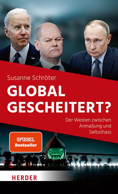 Cover: 9783451393679 | Global gescheitert? | Der Westen zwischen Anmaßung und Selbsthass