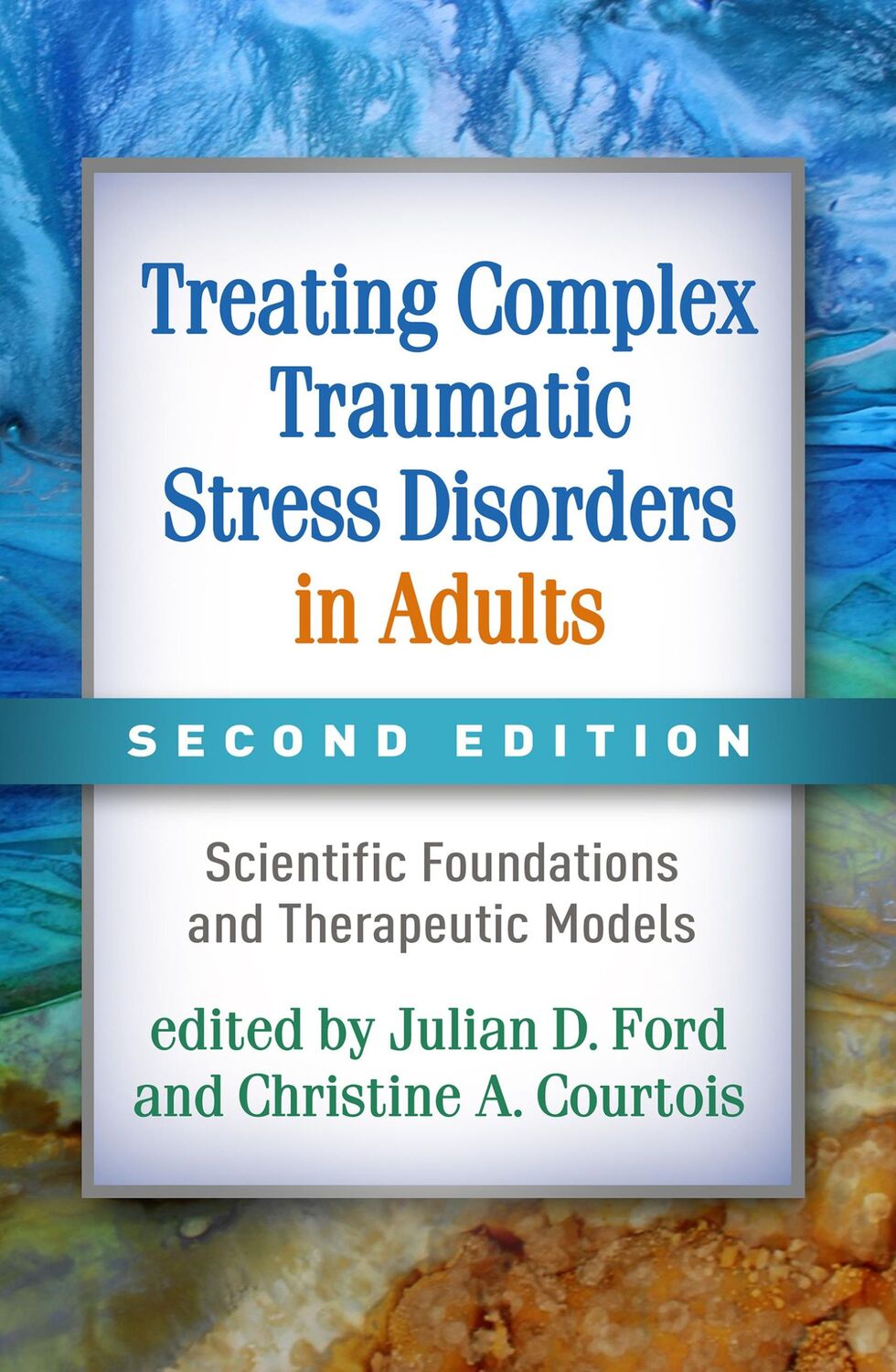 Cover: 9781462543625 | Treating Complex Traumatic Stress Disorders in Adults, Second Edition