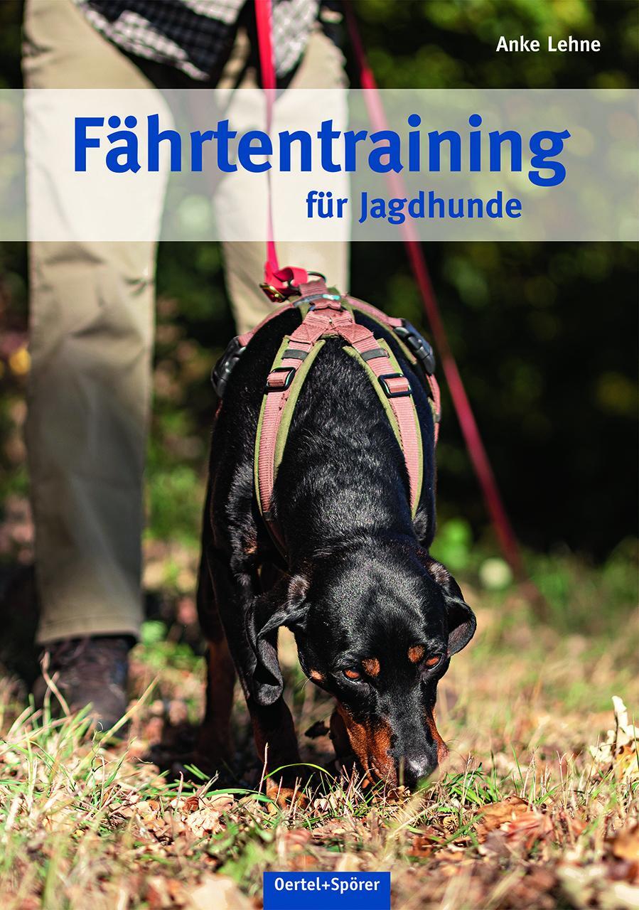 Cover: 9783965550001 | Fährtentraining für Jagdhunde | Anke Lehne | Buch | Deutsch | 2019