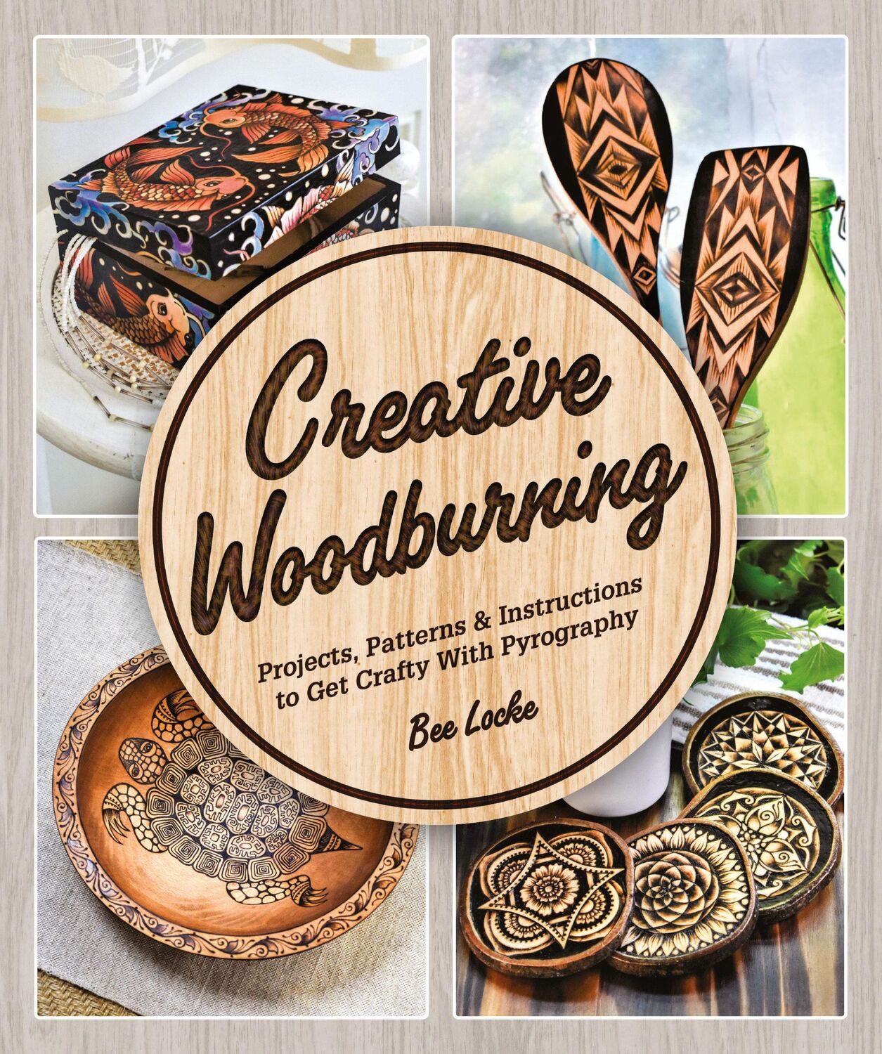 Cover: 9781465492685 | Creative Woodburning: Projects, Patterns and Instruction to Get...