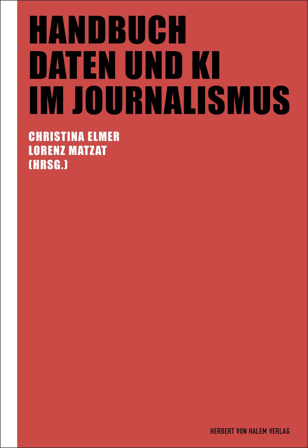 Cover: 9783744521024 | Handbuch Daten und KI im Journalismus | Christina Elmer (u. a.) | Buch