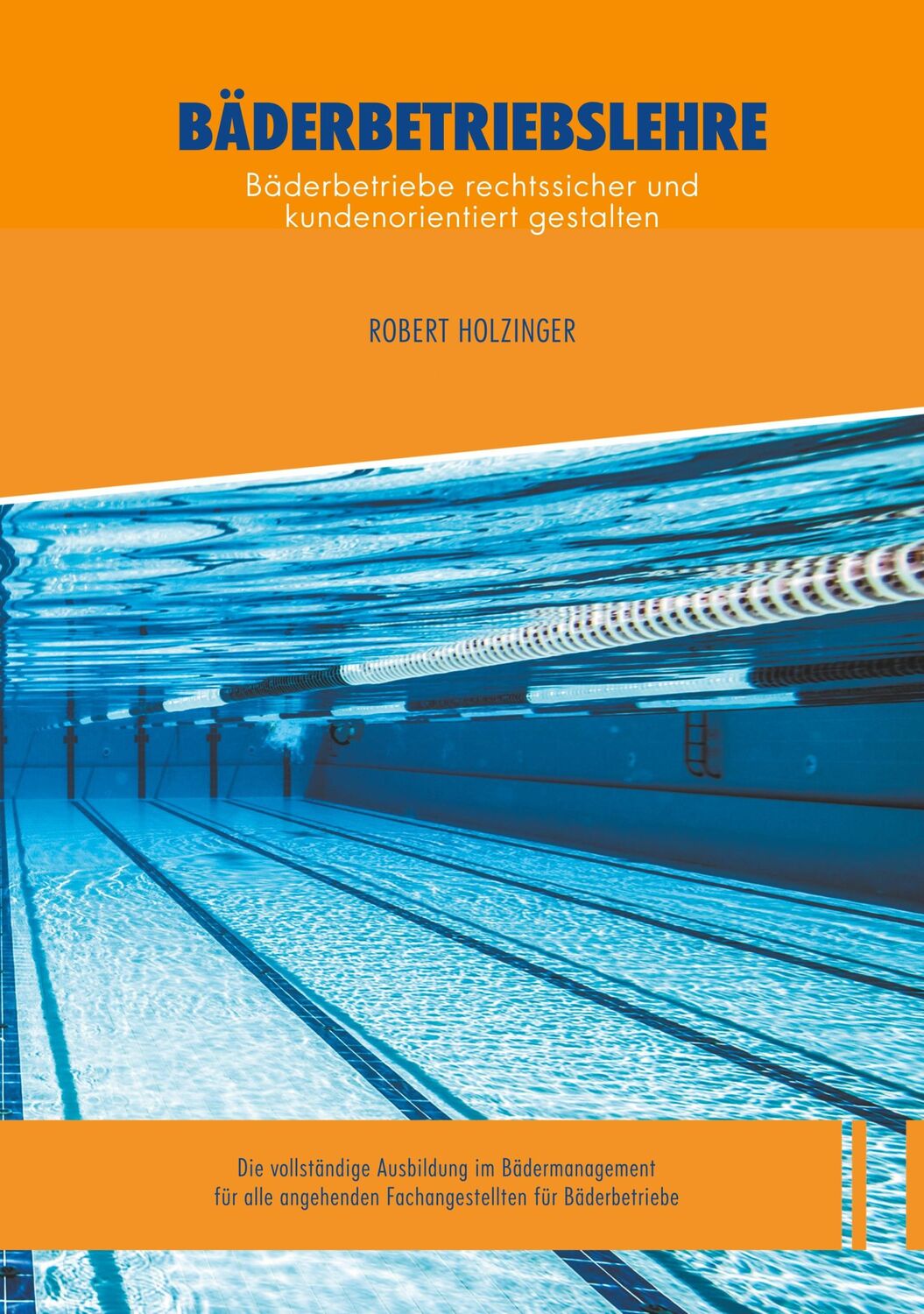 Cover: 9783748140429 | Bäderbetriebslehre | Robert Holzinger | Taschenbuch | Paperback | 2019