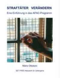 Cover: 9783837049411 | Straftäter verändern | Eine Einführung in das APAC-Programm | Ottoboni