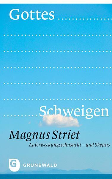 Cover: 9783786730330 | Gottes Schweigen | Auferweckungssehnsucht- und Skepsis | Magnus Striet