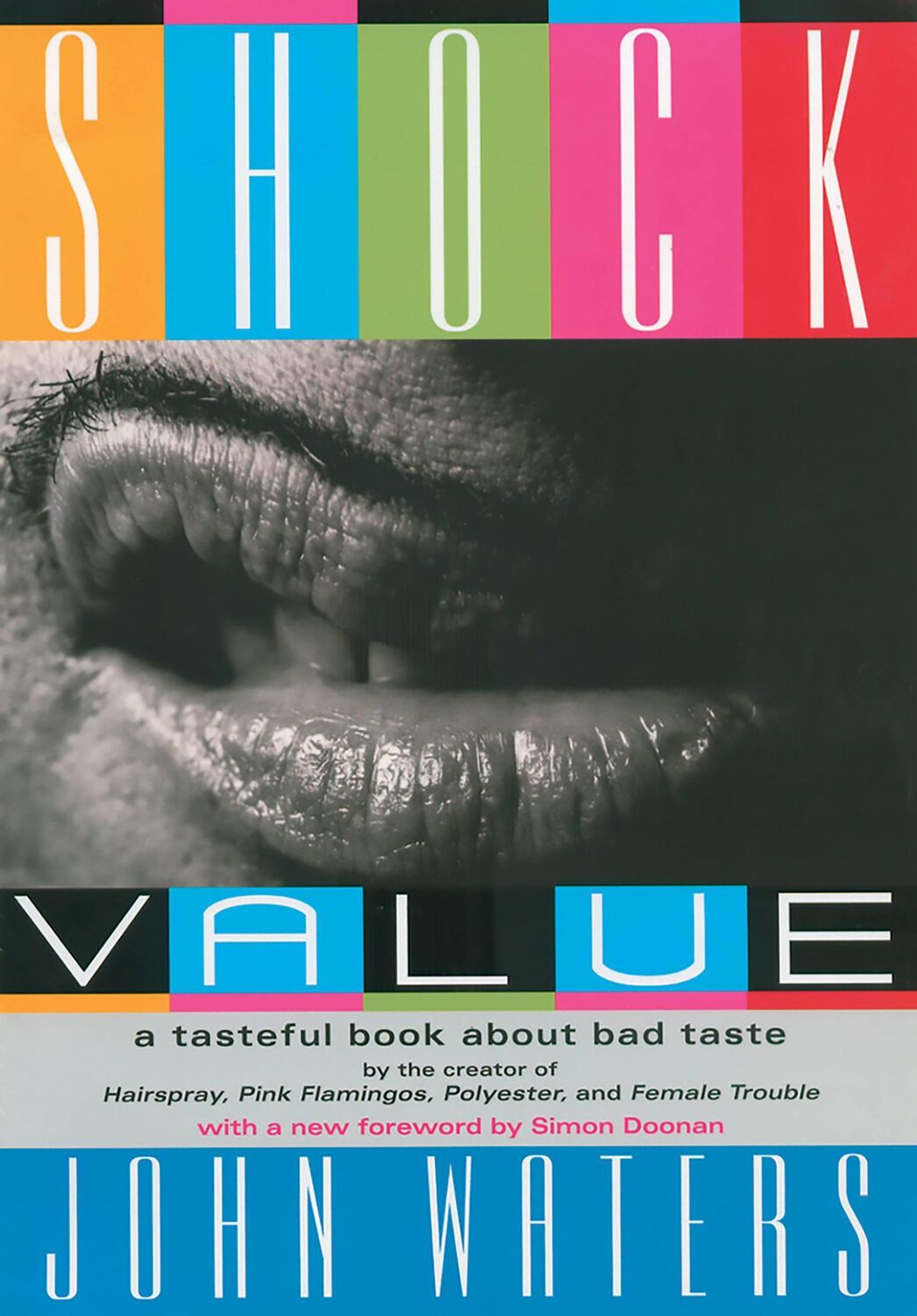 Cover: 9781560256984 | Shock Value | A Tasteful Book about Bad Taste | John Waters | Buch