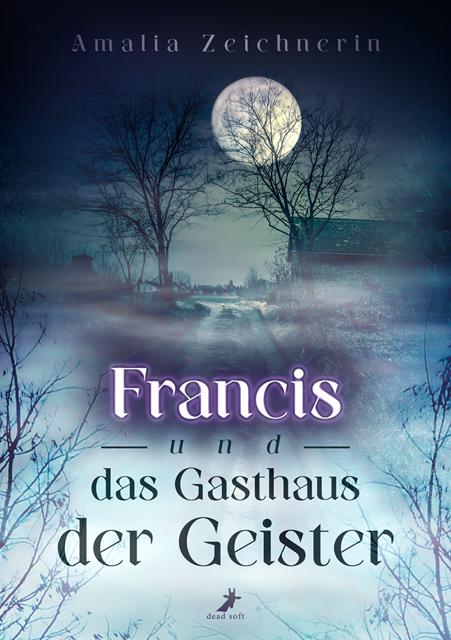 Cover: 9783960897415 | Francis und das Gasthaus der Geister | Amalia Zeichnerin | Taschenbuch