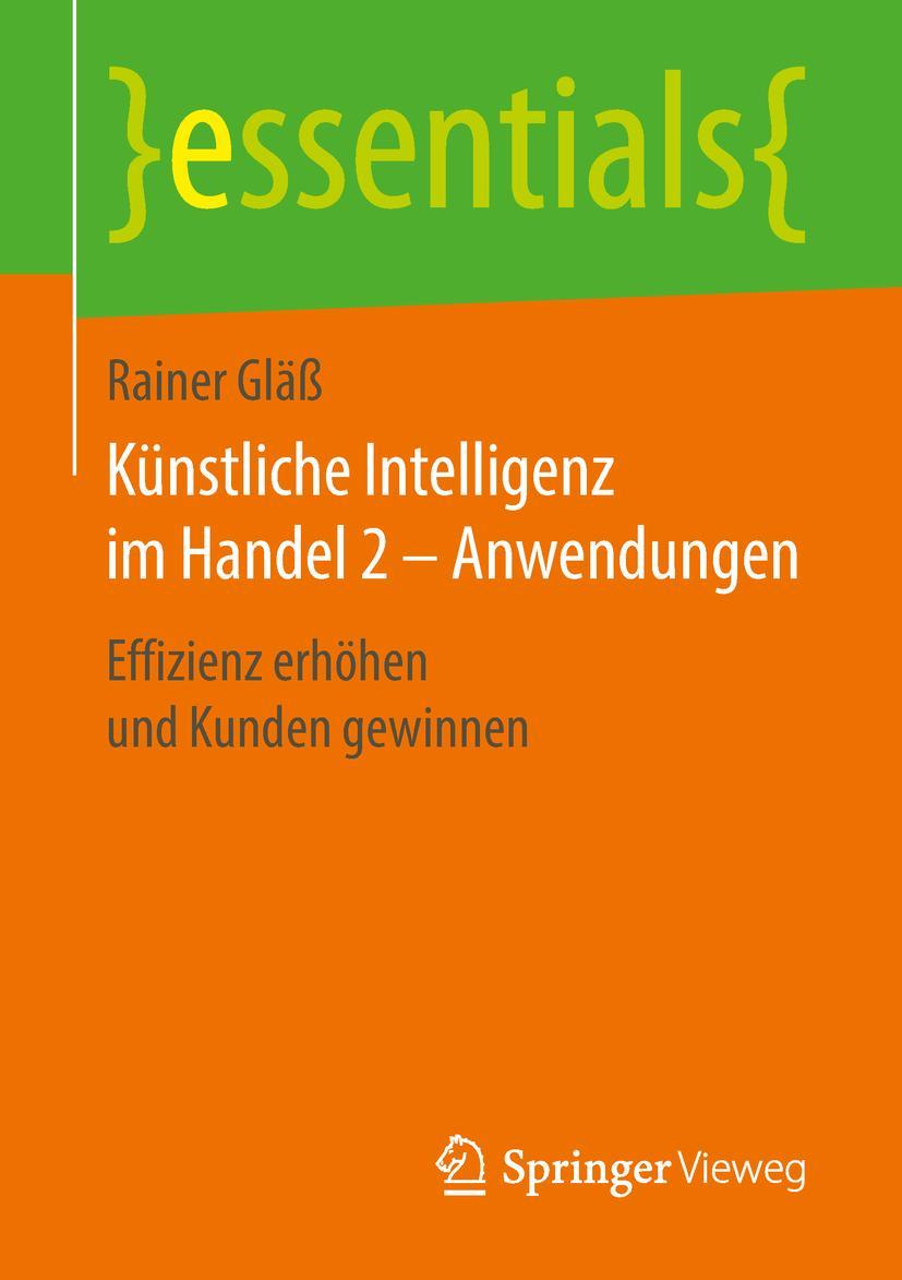 Cover: 9783658239251 | Künstliche Intelligenz im Handel 2 - Anwendungen | Rainer Gläß | Buch