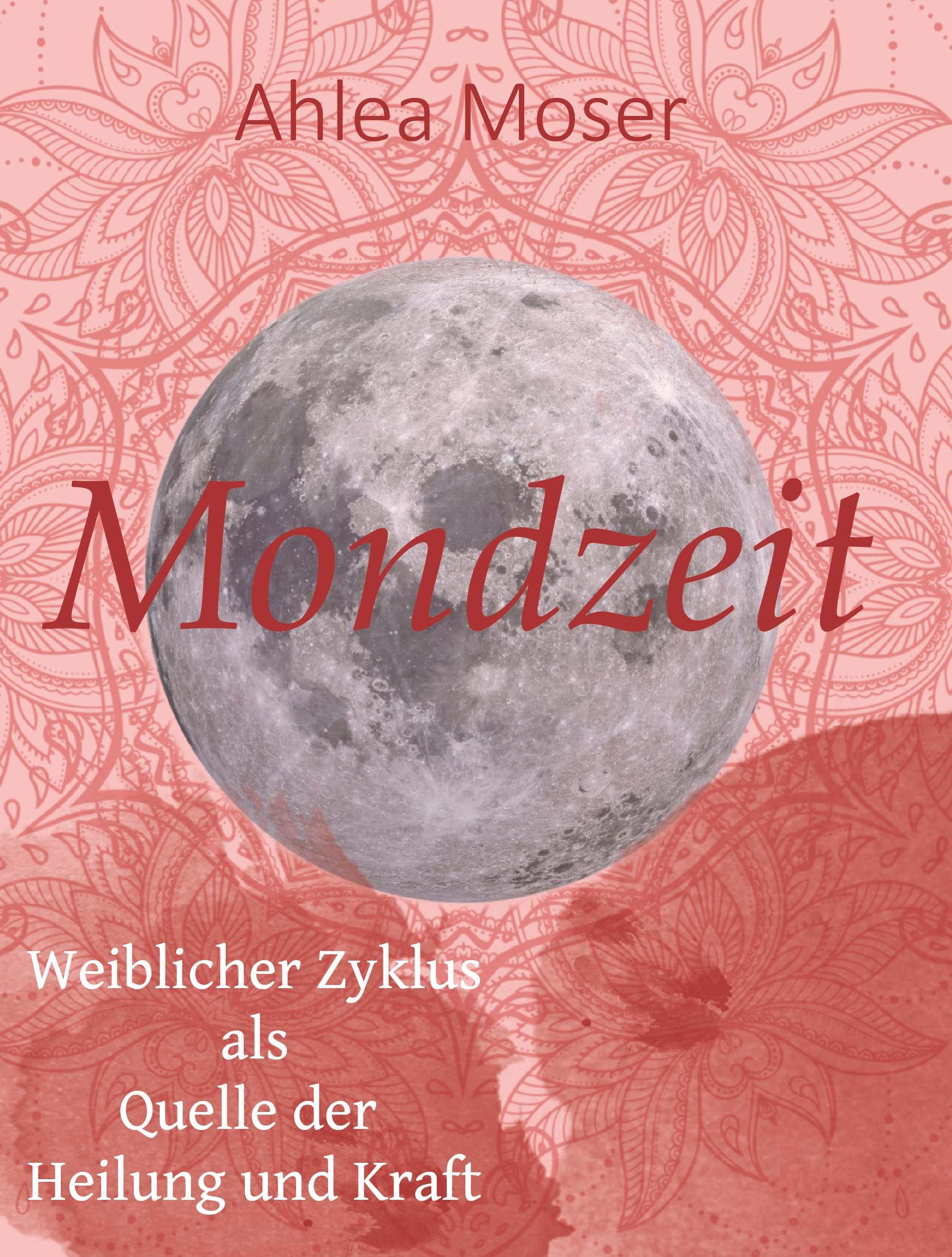 Cover: 9783991654407 | Mondzeit | Weiblicher Zyklus als Quelle der Heilung und Kraft | Moser