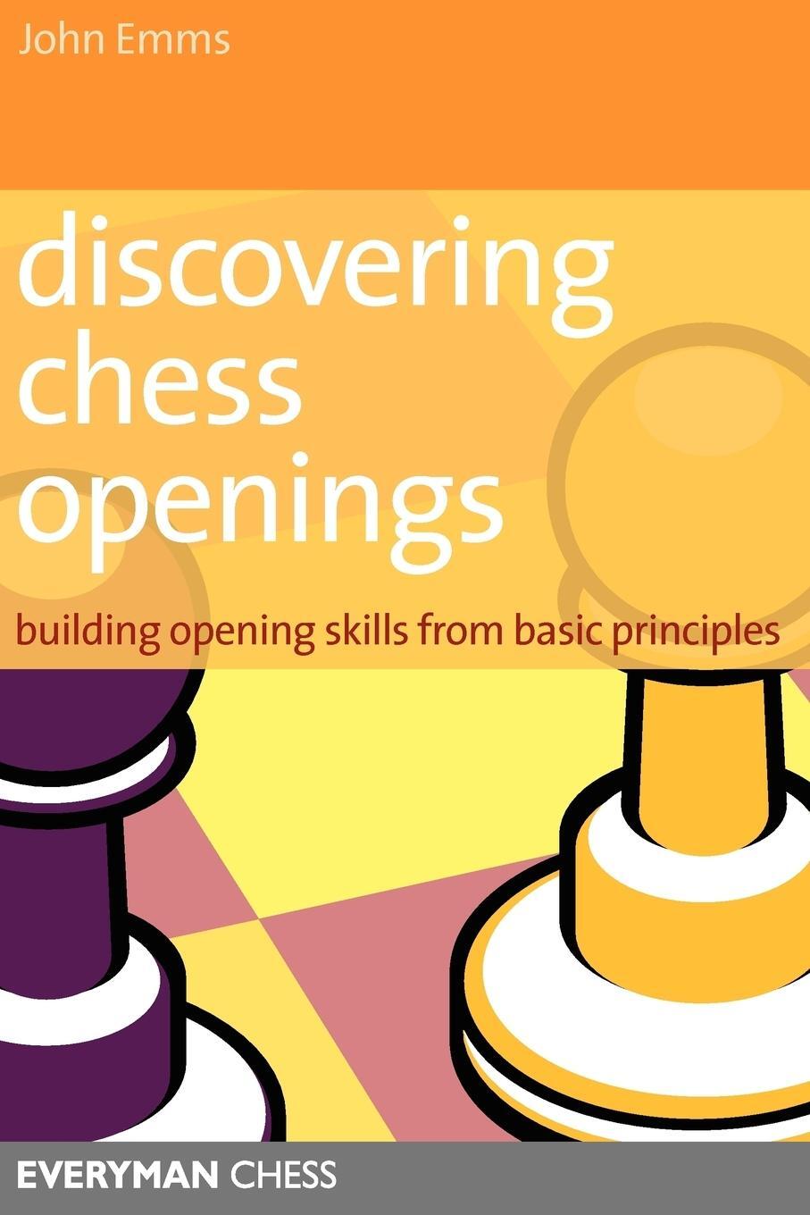 Cover: 9781857444193 | Discovering Chess Openings | John Emms | Taschenbuch | Paperback