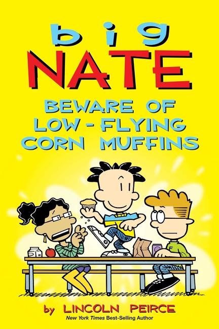 Cover: 9781524871574 | Big Nate: Beware of Low-Flying Corn Muffins | Volume 26 | Peirce