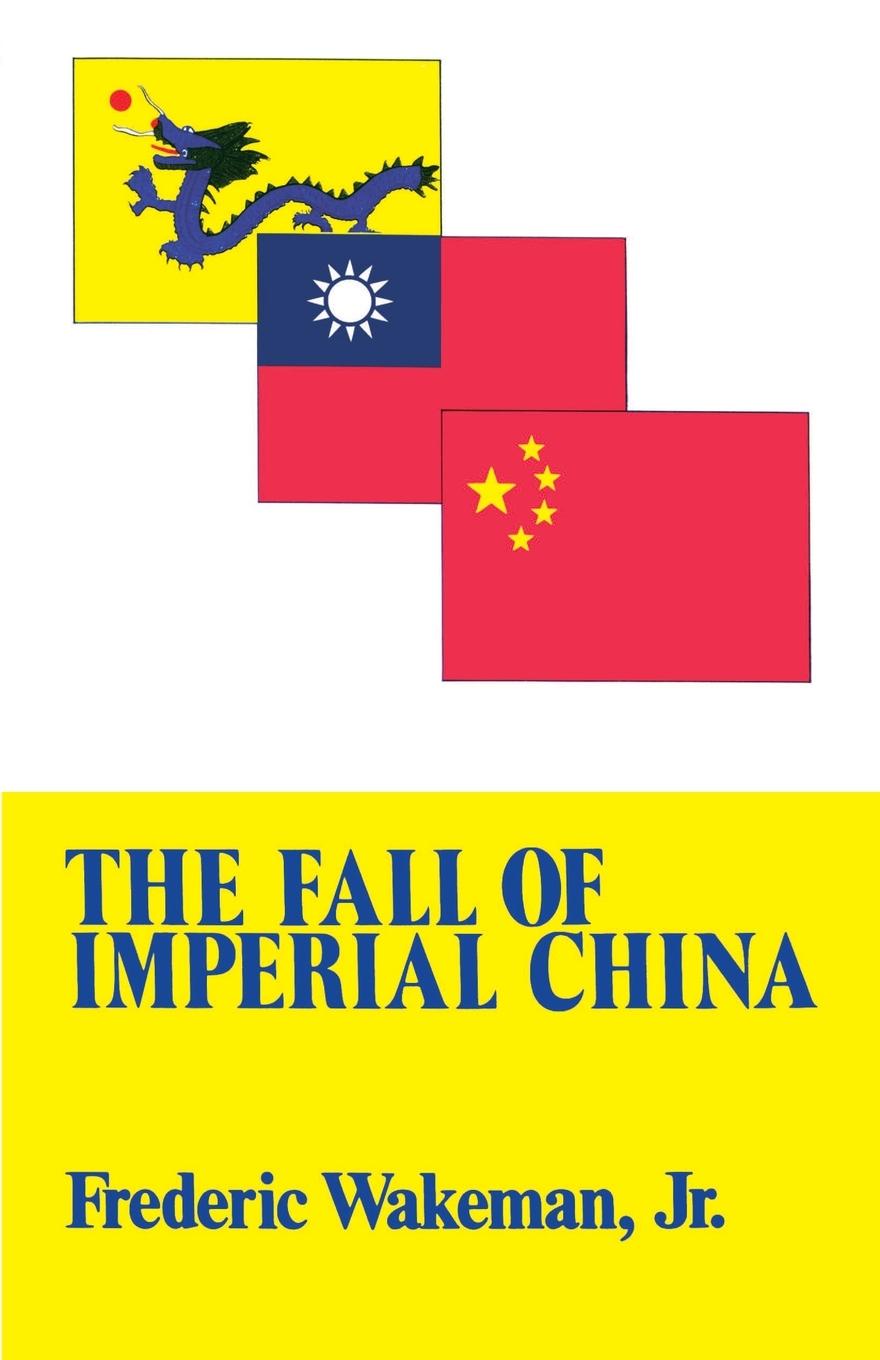 Cover: 9780029336809 | Fall of Imperial China | Frederic Jr. Wakeman | Taschenbuch | Englisch