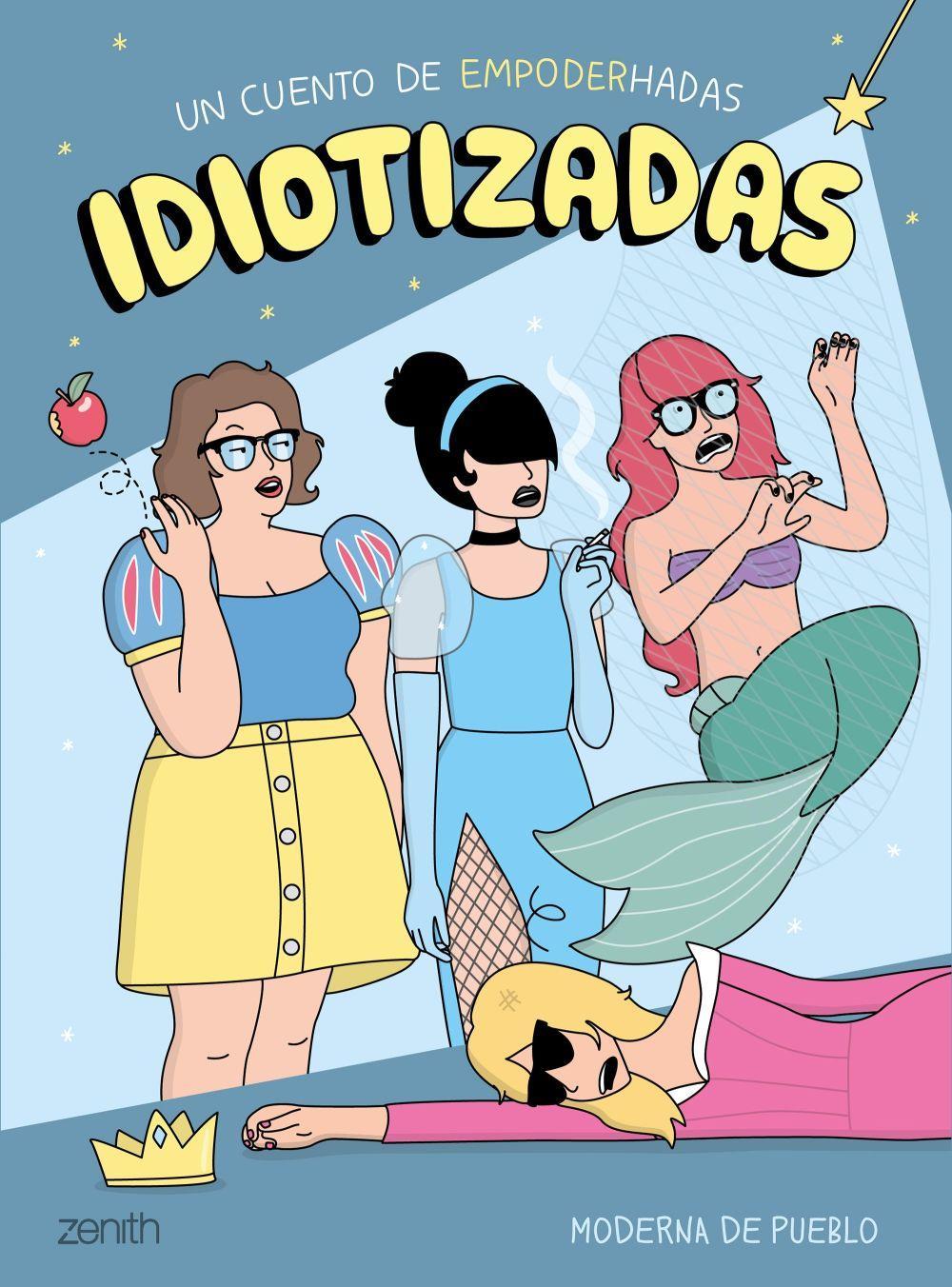 Cover: 9788408176886 | Idiotizadas: Un cuento de empoderhadas | Moderna de Pueblo | Buch