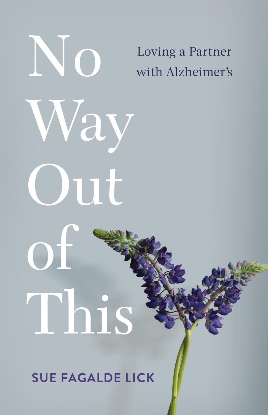 Cover: 9781647426866 | No Way Out of This | Loving a Partner with Alzheimer's | Lick | Buch