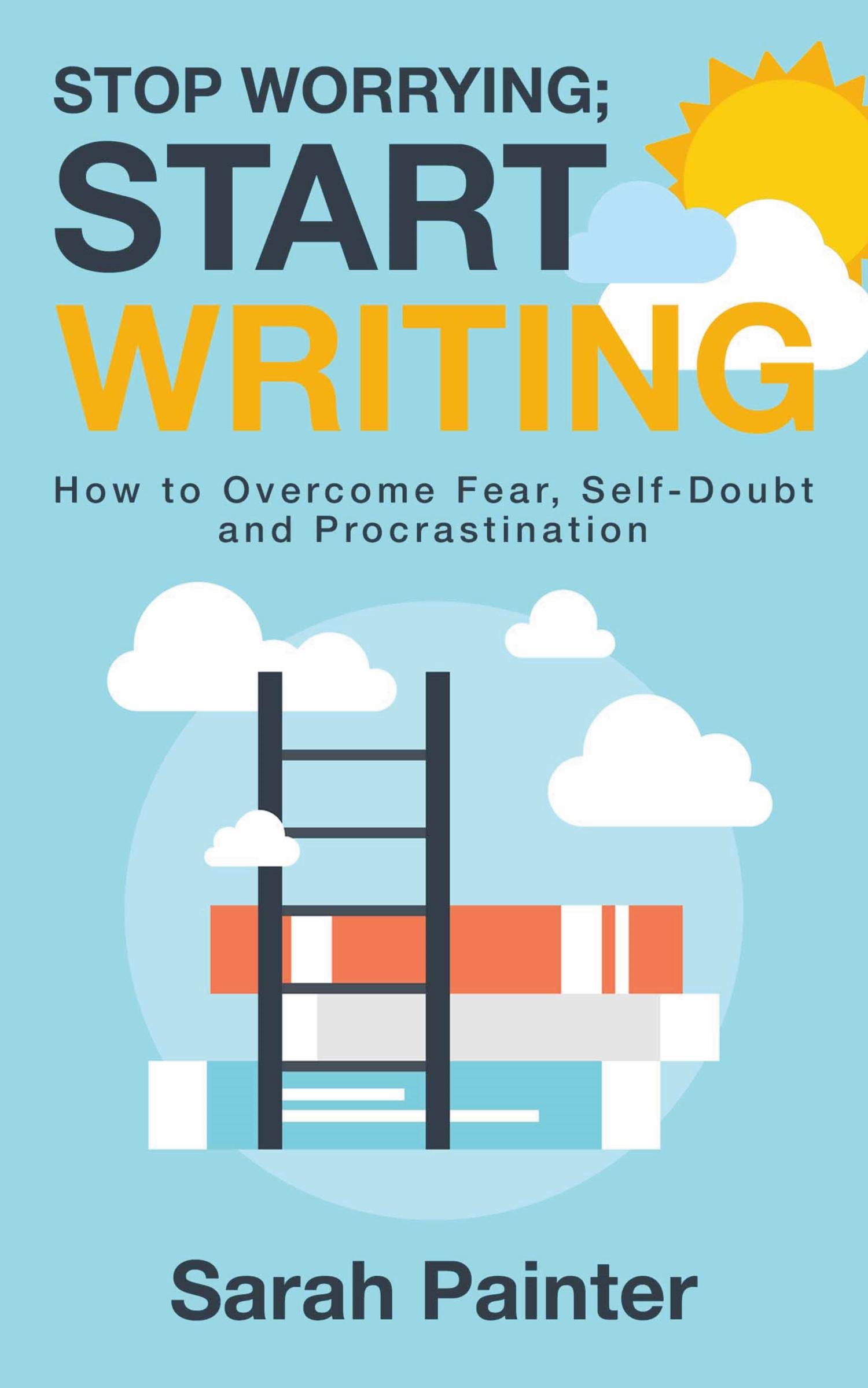 Cover: 9781916465282 | Stop Worrying; Start Writing | Sarah R Painter | Taschenbuch | 2021