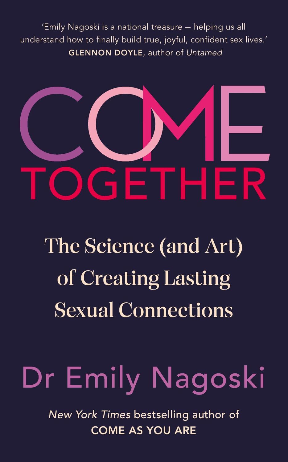 Cover: 9781785045004 | Come Together | Emily Nagoski | Taschenbuch | Vermilion | XX | 2024