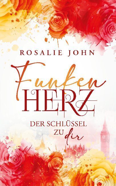 Cover: 9783754301586 | Funkenherz | Der Schlüssel zu dir | Rosalie John | Taschenbuch | 2021