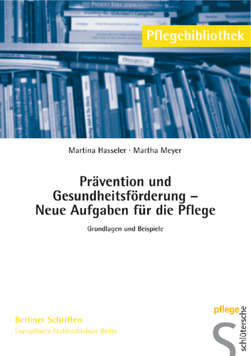 Cover: 9783899931617 | Prävention und Gesundheitsförderung - Neue Aufgaben für die Pflege