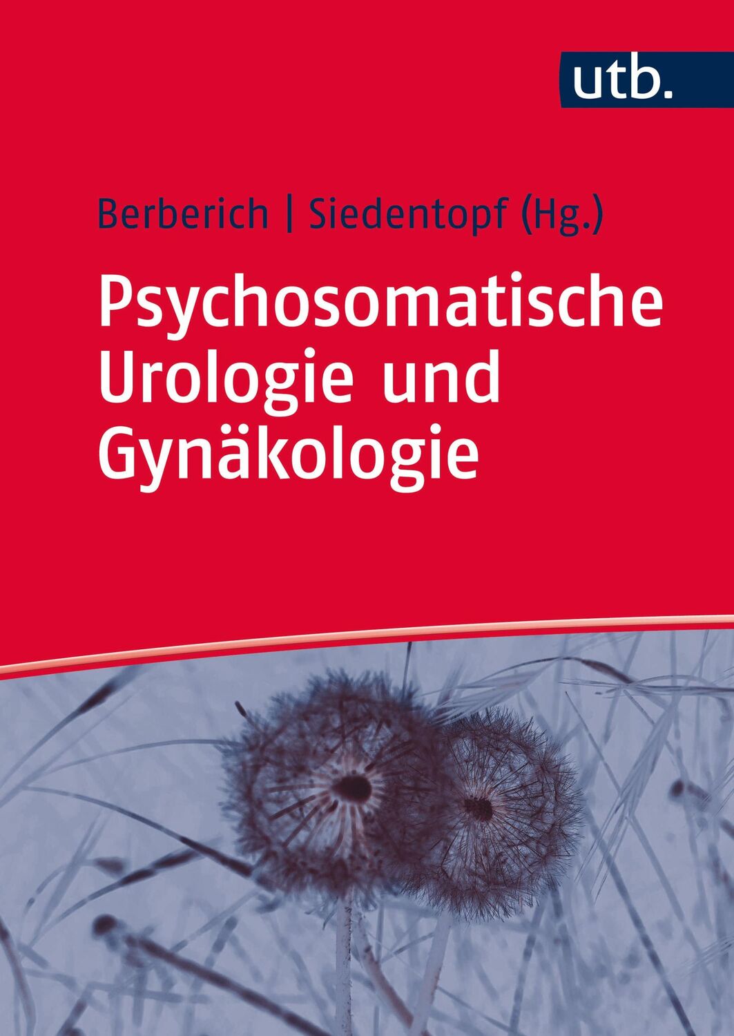 Cover: 9783825286781 | Psychosomatische Urologie und Gynäkologie | Hermann J. Berberich