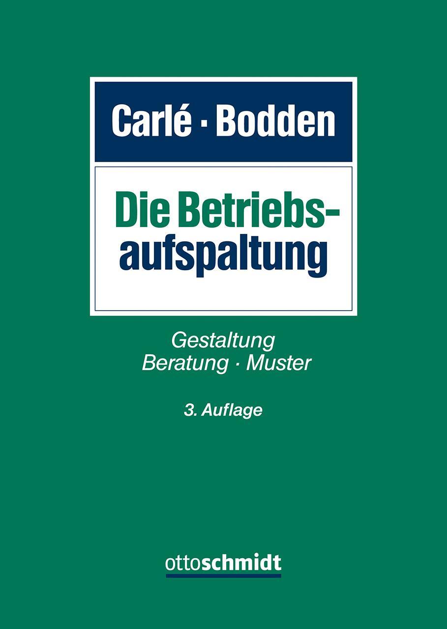 Cover: 9783504321826 | Die Betriebsaufspaltung | Gestaltung, Beratung, Muster | Carlé (u. a.)