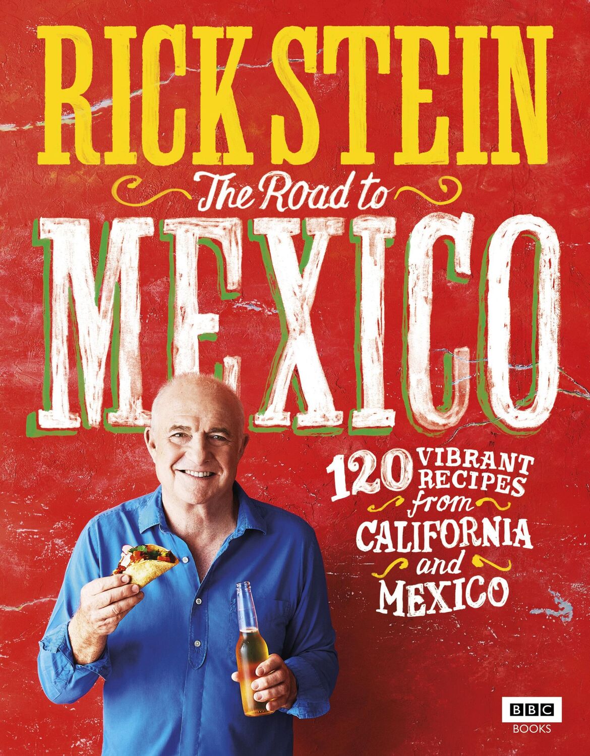 Cover: 9781785942006 | Rick Stein: Road to Mexico | Rick Stein | Buch | BBC Books | Gebunden