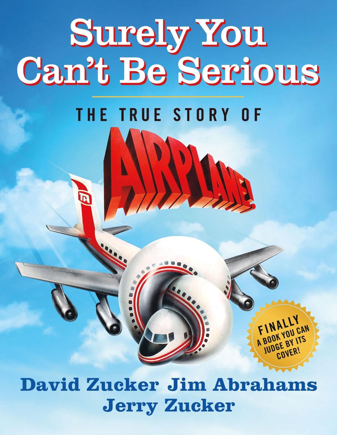 Autor: 9781250289315 | Surely You Can't Be Serious | The True Story of Airplane! | Buch