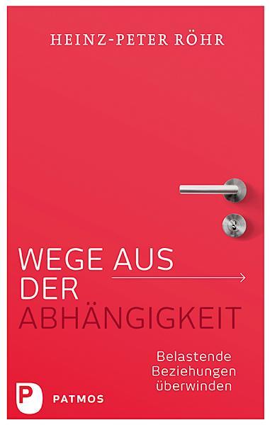 Cover: 9783843606400 | Wege aus der Abhängigkeit | Belastende Beziehungen überwinden | Röhr