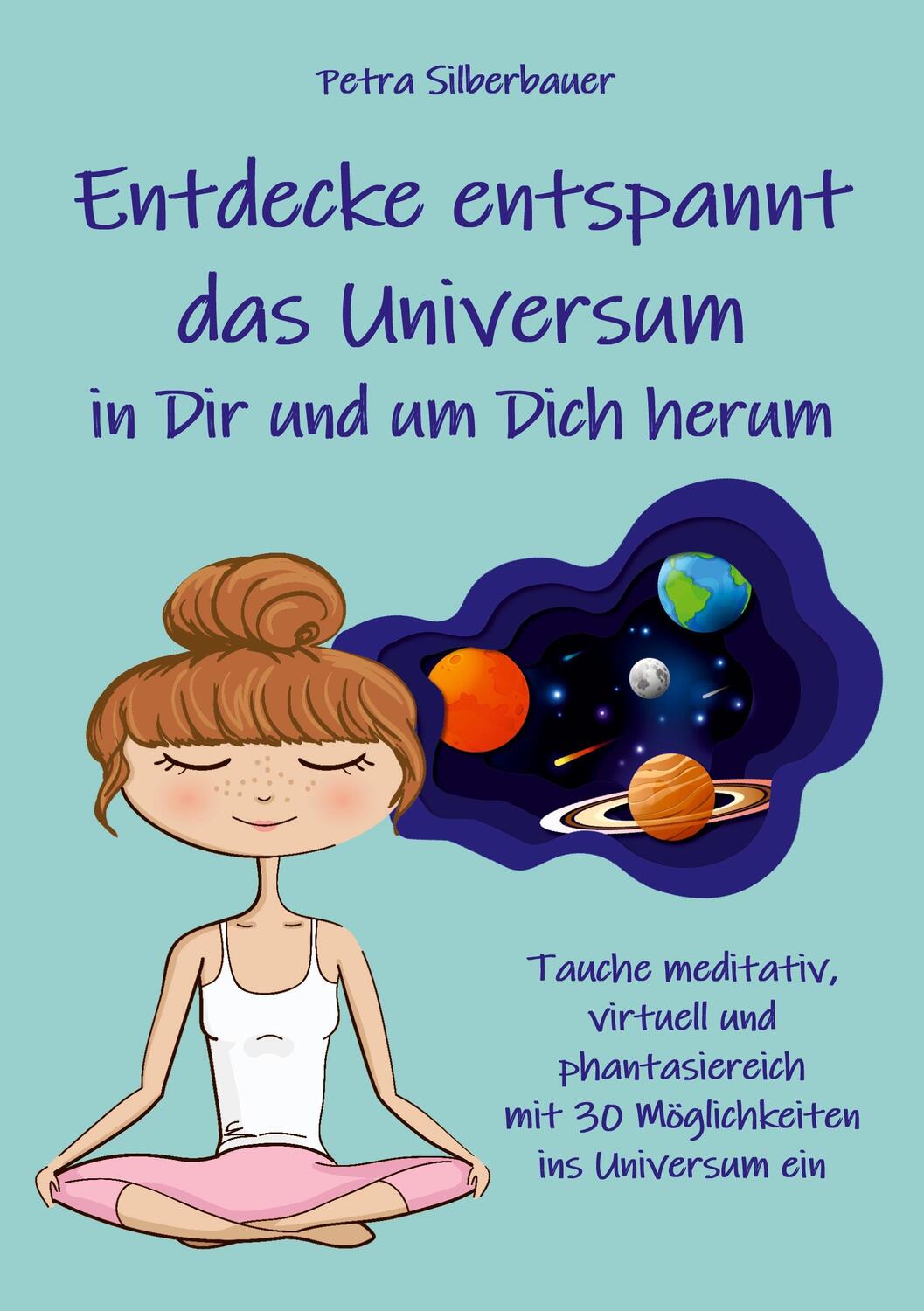 Cover: 9783967382273 | Entdecke entspannt das Universum in Dir und um Dich herum | Buch