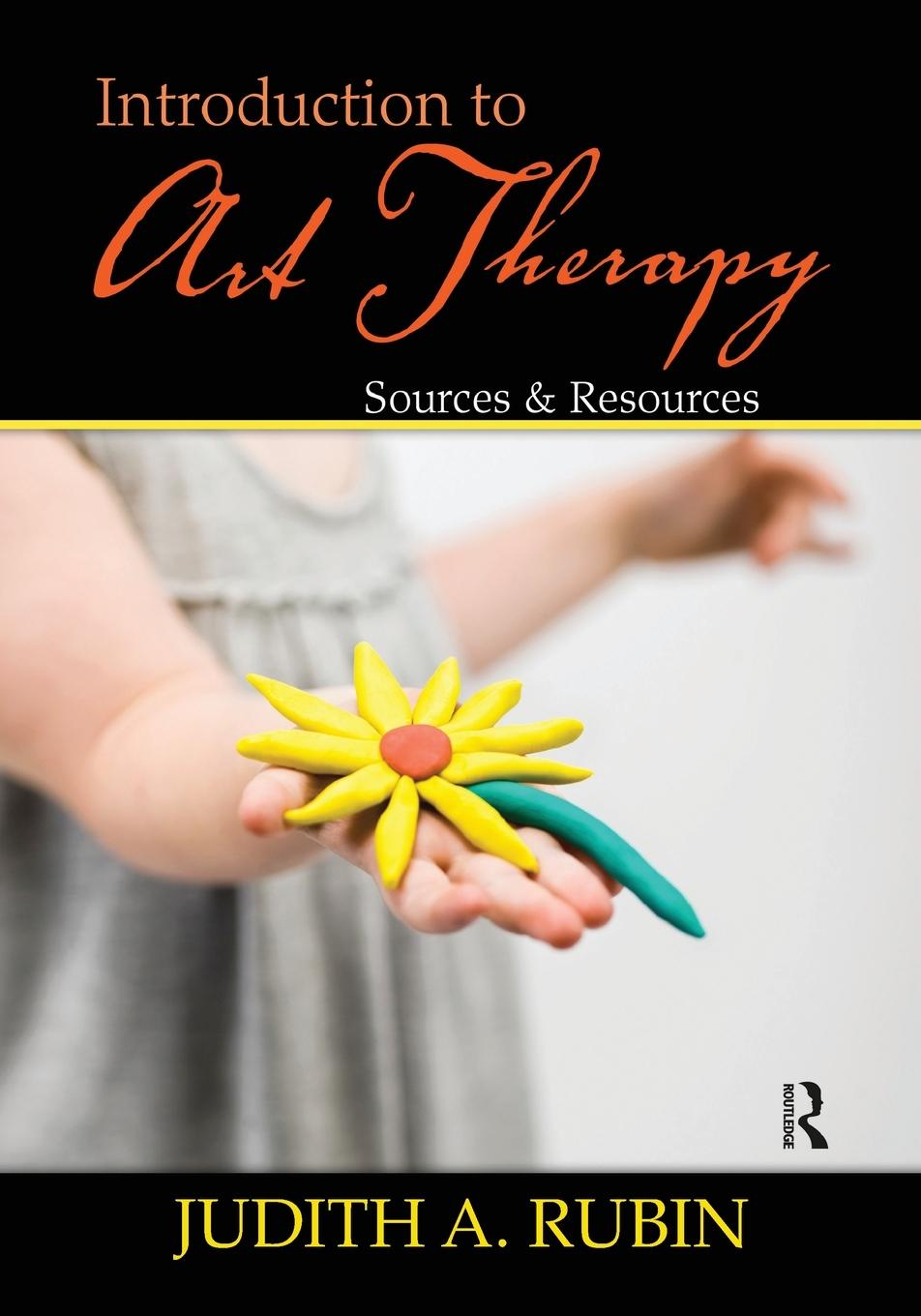 Cover: 9781138973268 | Introduction to Art Therapy | Sources &amp; Resources | Judith A. Rubin