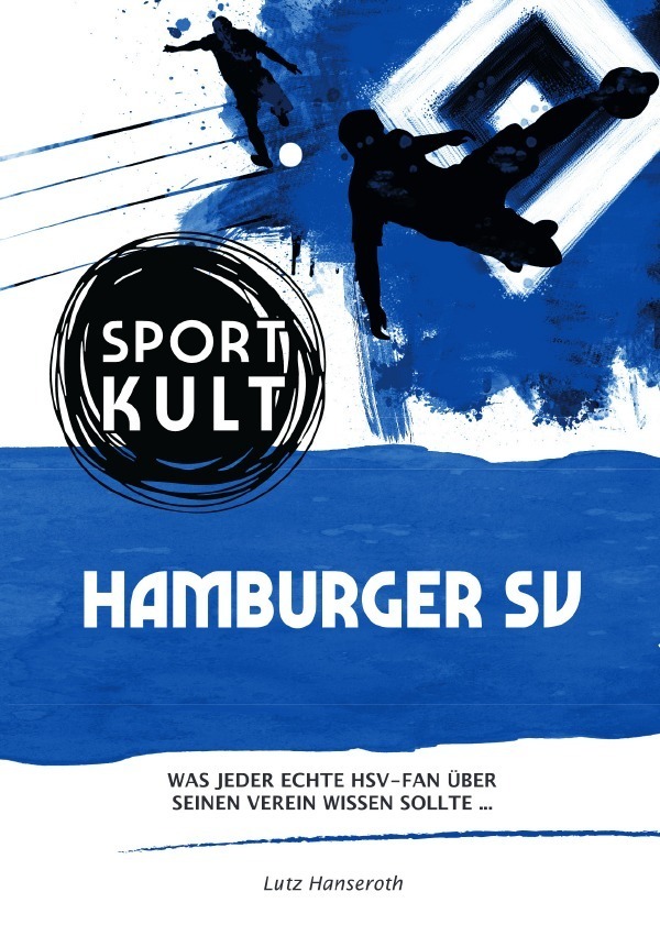 Cover: 9783753135854 | Hamburger SV - Fußballkult | Lutz Hanseroth | Taschenbuch | 164 S.