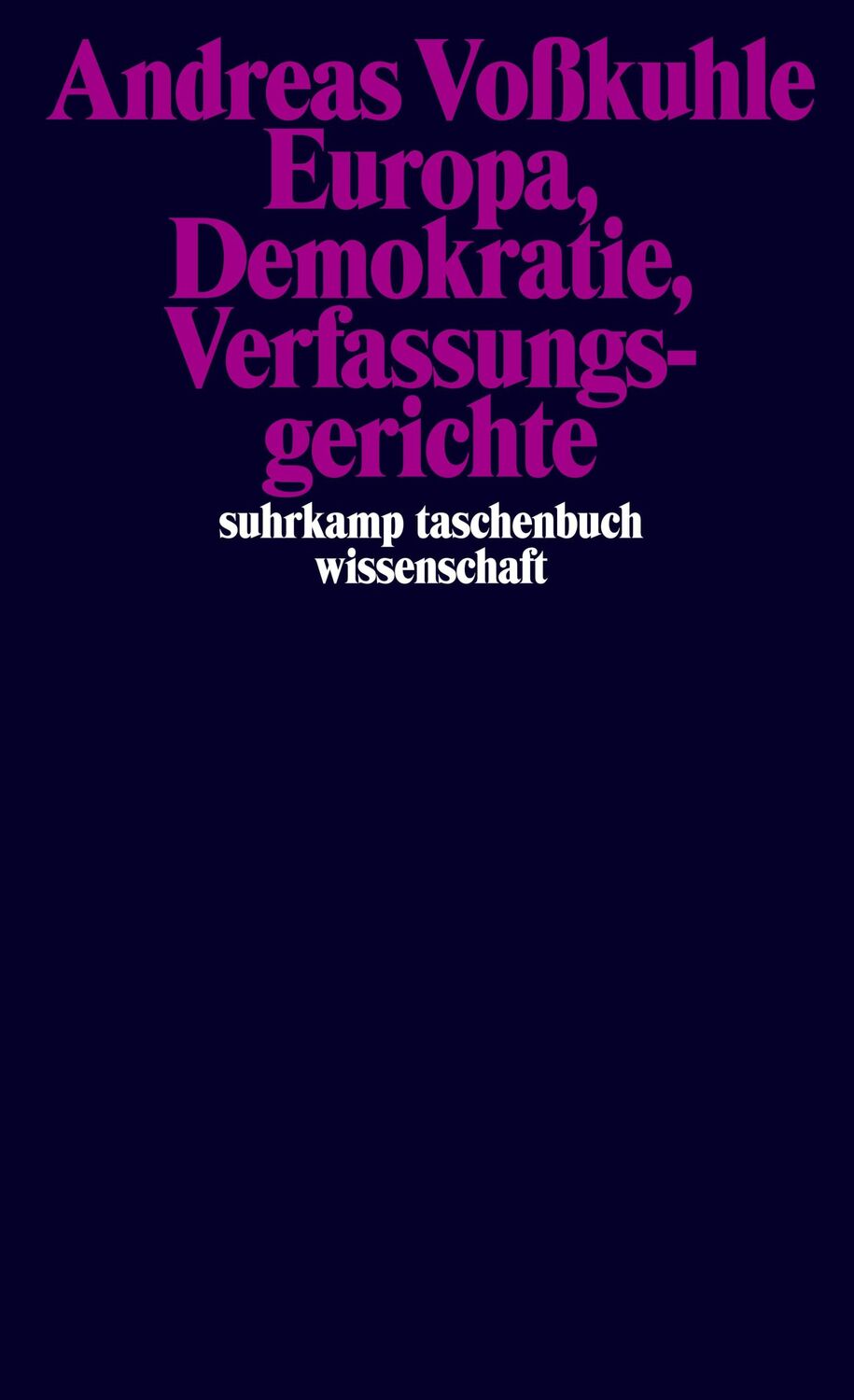 Cover: 9783518299586 | Europa, Demokratie, Verfassungsgerichte | Andreas Voßkuhle | Buch