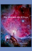 Cover: 9783833442001 | Die Märchen der zwölf Feen | Karin Kritzler | Taschenbuch | Paperback