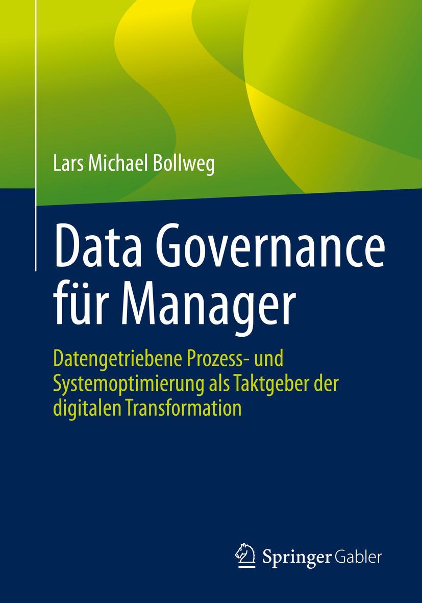 Cover: 9783662635612 | Data Governance für Manager | Lars Michael Bollweg | Taschenbuch | XV