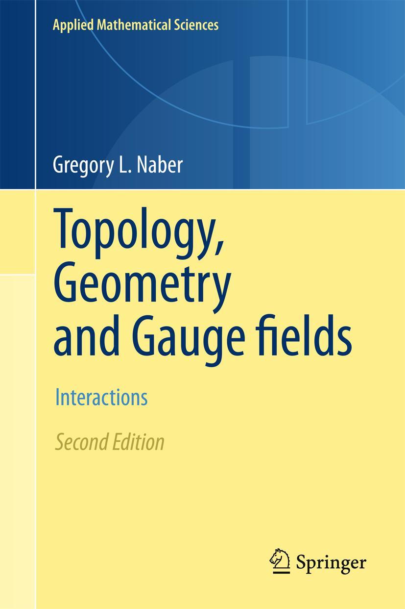 Cover: 9781461428381 | Topology, Geometry and Gauge fields | Interactions | Gregory L. Naber