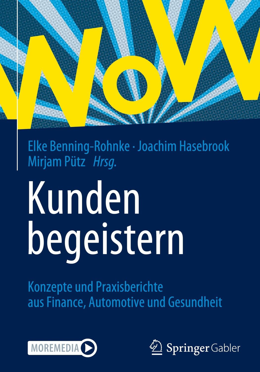 Cover: 9783658382636 | Kunden begeistern | Elke Benning-Rohnke (u. a.) | Buch | xix | Deutsch