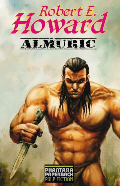 Cover: 9783937897424 | Almuric | Robert E. Howard | Taschenbuch | 2010 | Edition Phantasia