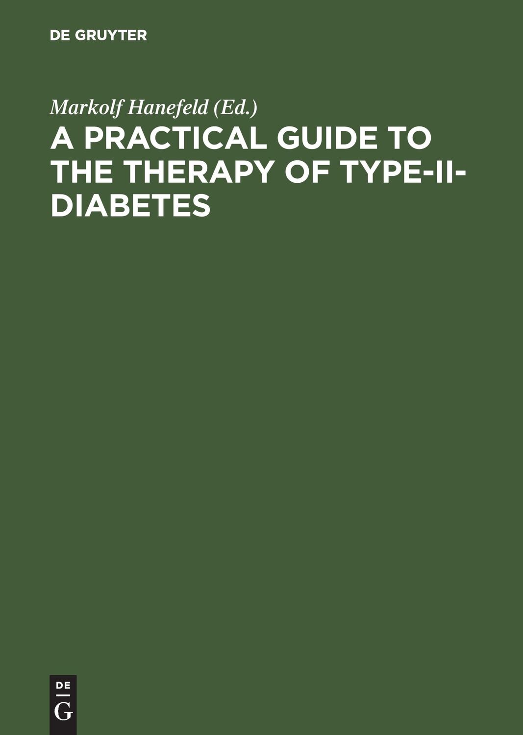 Cover: 9783110145922 | A Practical Guide to the Therapy of Type-II-Diabetes | Hanefeld | Buch