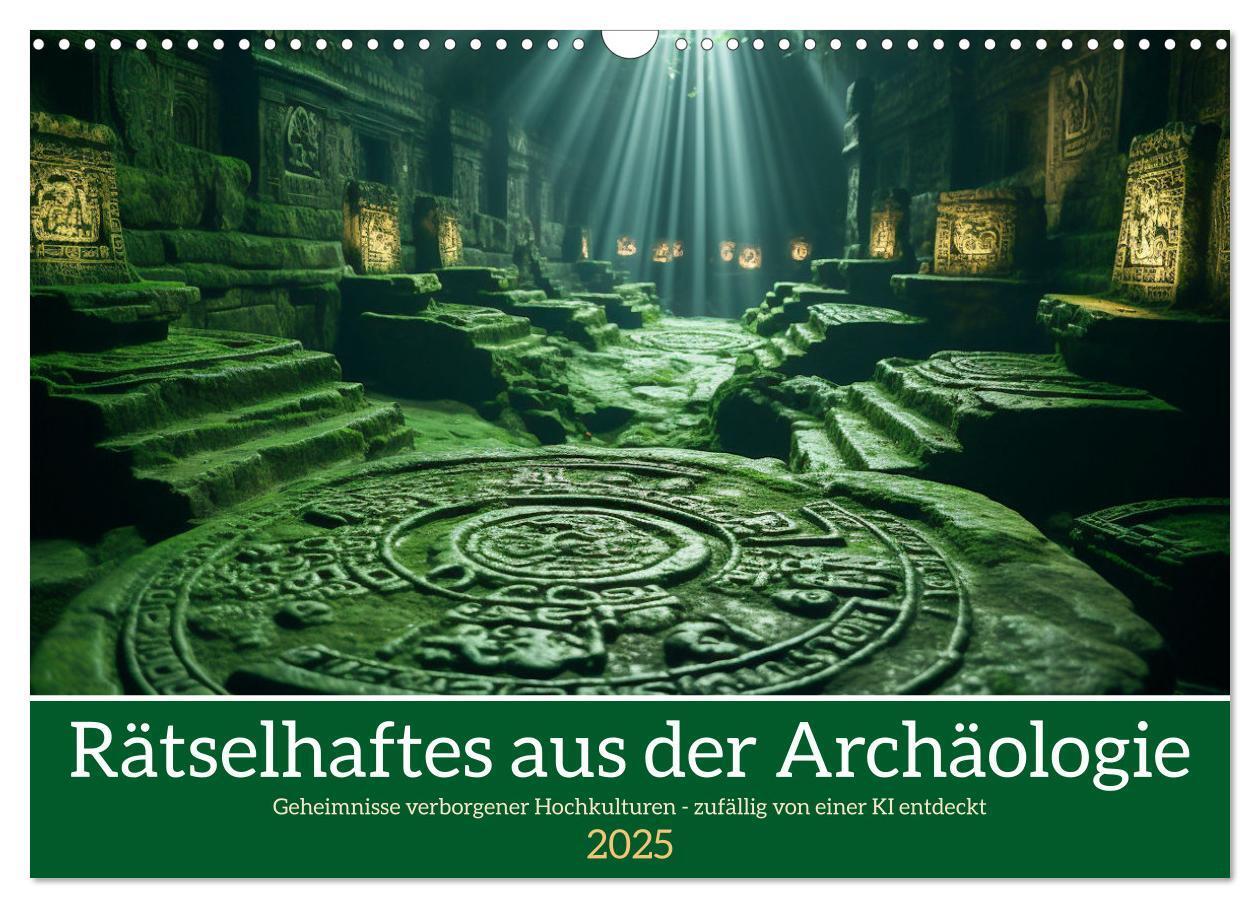 Cover: 9783383859649 | Rätselhaftes aus der Archäologie (Wandkalender 2025 DIN A3 quer),...