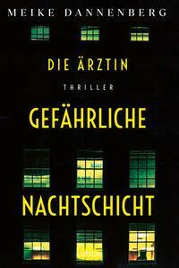 Cover: 9783404193325 | Die Ärztin - Gefährliche Nachtschicht | Thriller | Meike Dannenberg