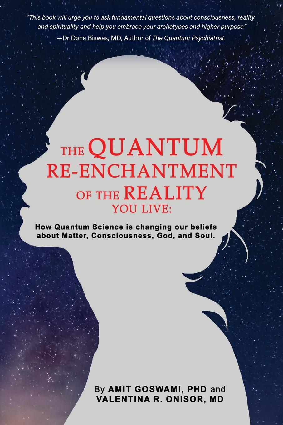 Cover: 9798886790887 | The Quantum Re-enchantment of the Reality You Live | Goswami (u. a.)