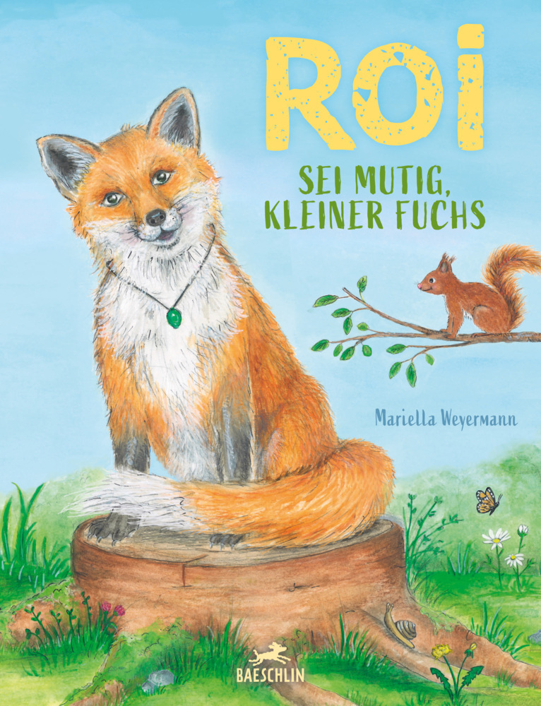 Cover: 9783038930457 | Roi | Sei mutig, kleiner Fuchs. Bilderbuch | Mariella Weyermann | Buch