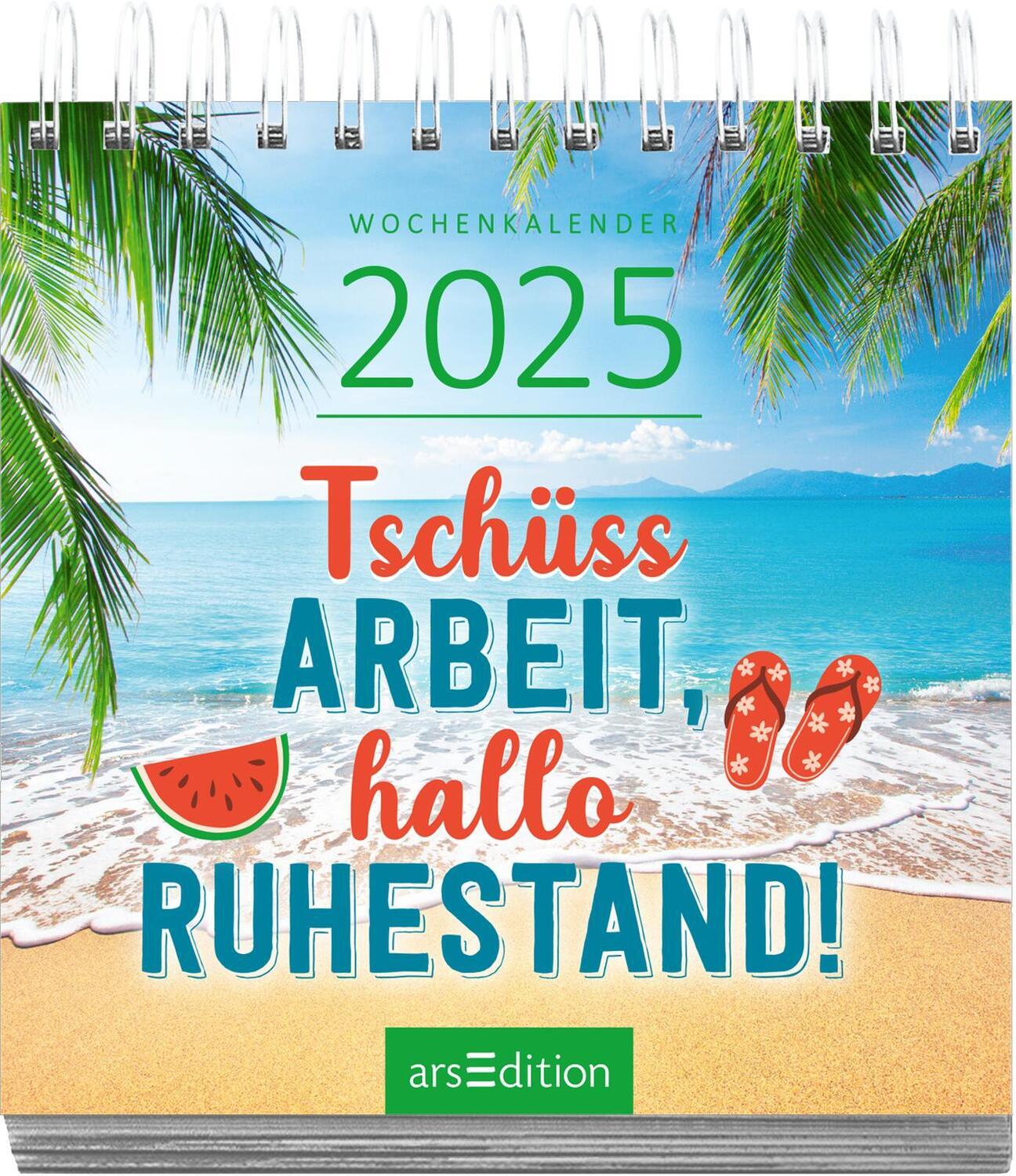 Bild: 4014489133155 | Mini-Wochenkalender Tschüss Arbeit, hallo Ruhestand! 2025 | Kalender