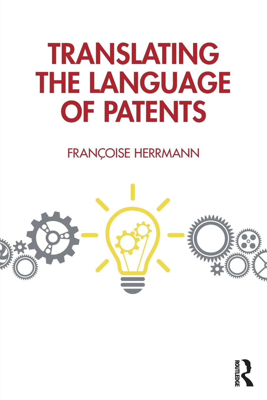 Cover: 9781032729251 | Translating the Language of Patents | Françoise Herrmann | Taschenbuch