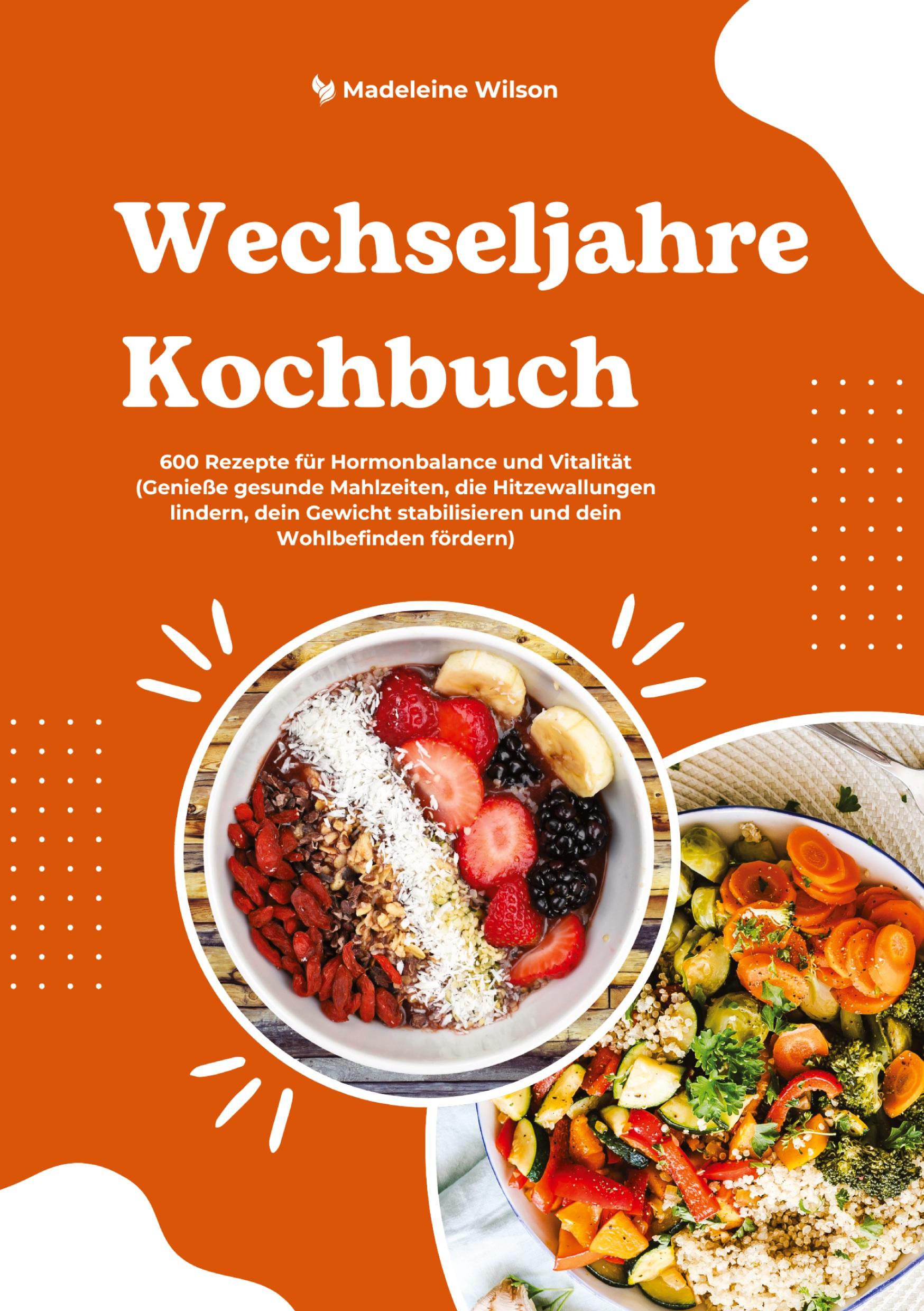 Cover: 9783384441249 | Wechseljahre Kochbuch: 600 Rezepte für Hormonbalance und Vitalität...