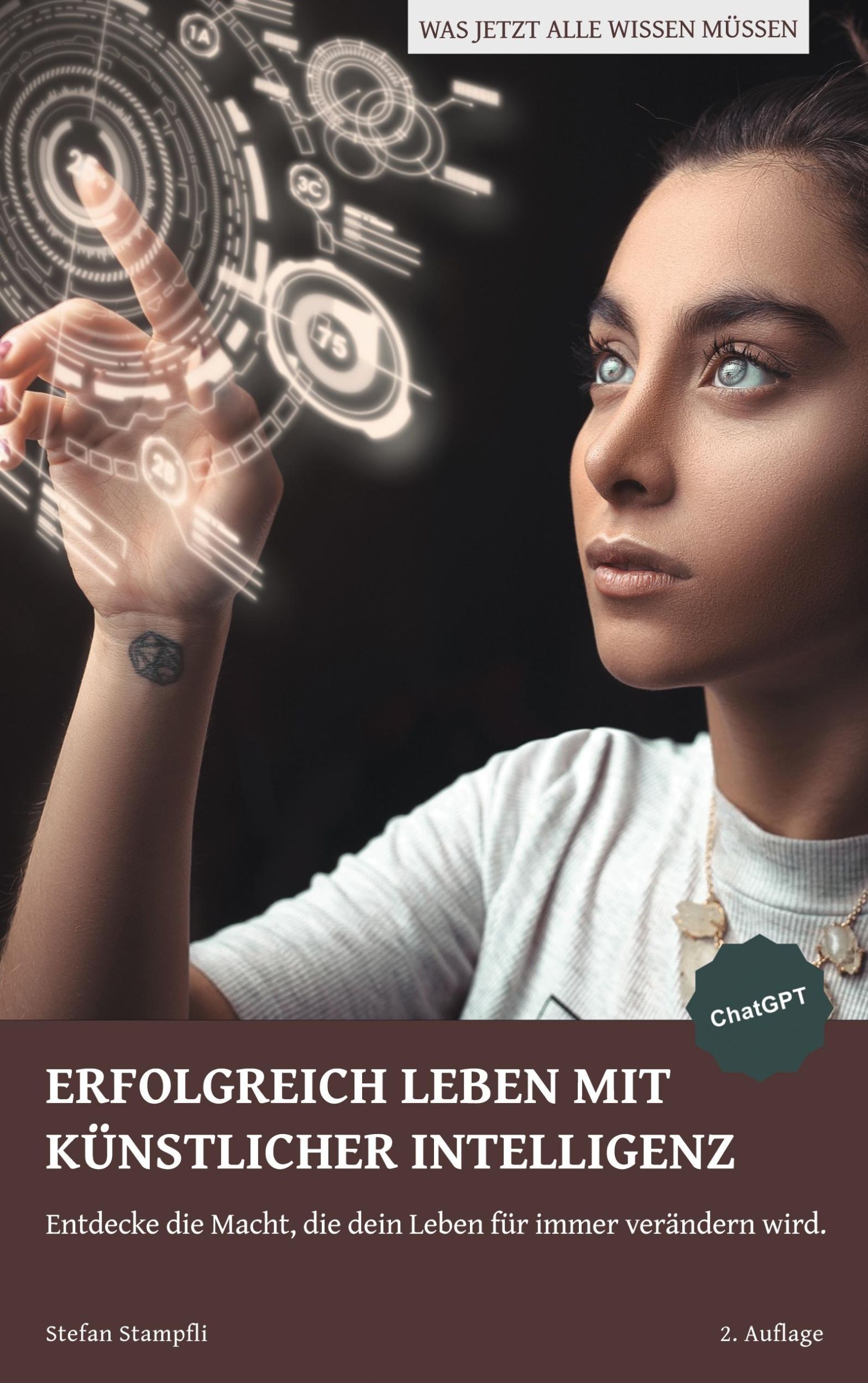 Cover: 9783757824426 | ERFOLGREICH LEBEN MIT KÜNSTLICHER INTELLIGENZ | Stefan Stampfli | Buch