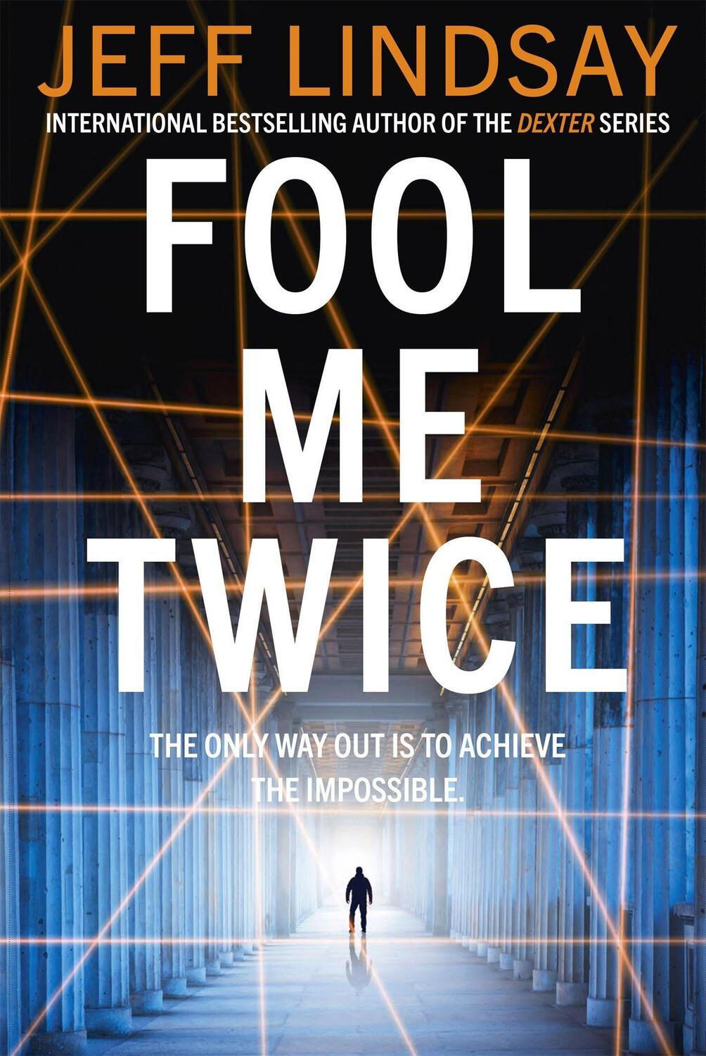 Cover: 9781409186687 | Fool Me Twice | Riley Wolfe Thriller | Jeff Lindsay | Taschenbuch